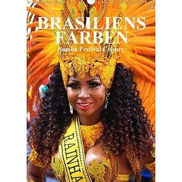 Brasiliens Farben (Wandkalender 2020 DIN A3 hoch), Werner Altner