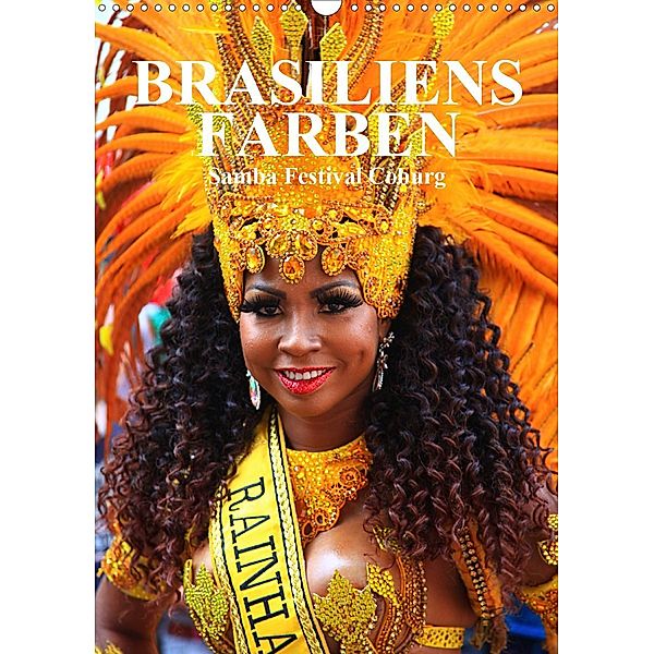 Brasiliens Farben (Wandkalender 2021 DIN A3 hoch), Werner Altner