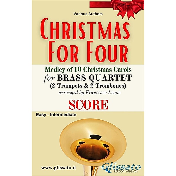 Brass Quartet Christmas for four Medley / Christmas for Four - Brass Quartet Bd.9, Various Authors, Christmas Carols, a cura di Francesco Leone