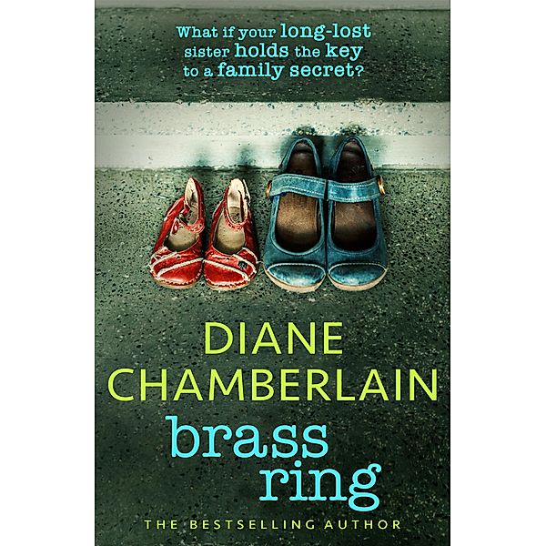 Brass Ring: a totally gripping and emotional page-turner from the bestselling author, Diane Chamberlain