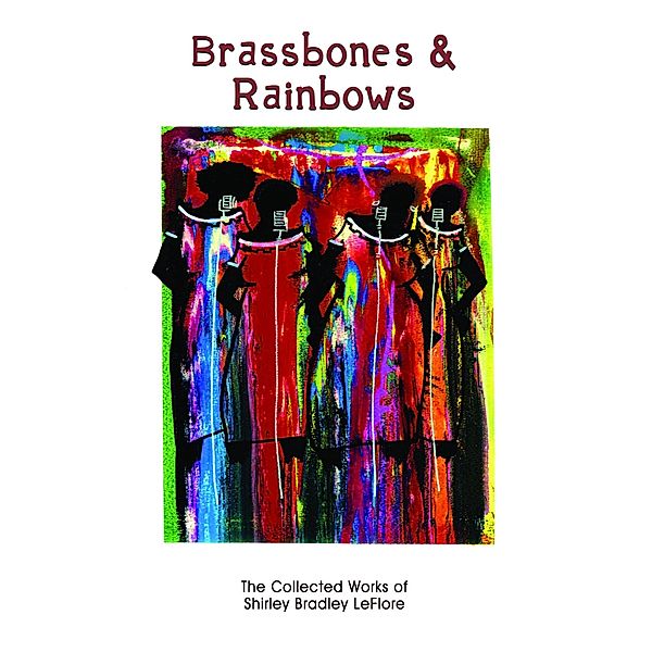 Brassbones & Rainbows, LeFlore Shirley Bradley LeFlore