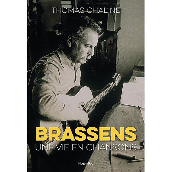 Brassens, une vie en chansons / Hors collection, Thomas Chaline