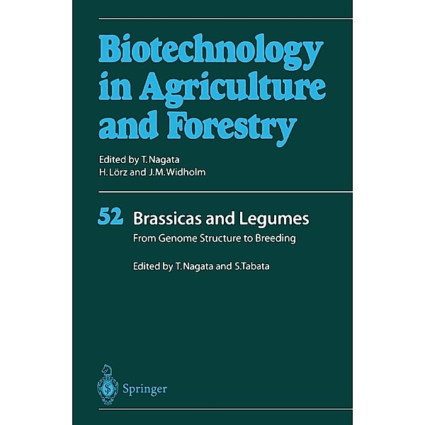 Brassicas and Legumes From Genome Structure to Breeding / Biotechnology in Agriculture and Forestry Bd.52