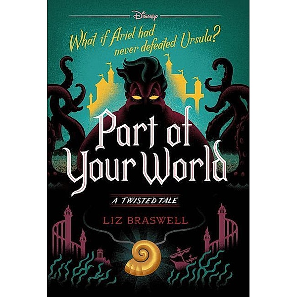 Braswell, L: Part of Your World, Liz Braswell