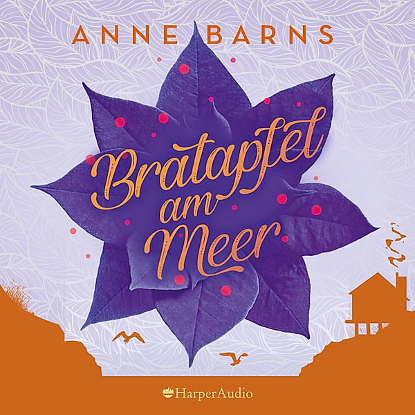 Bratapfel am Meer (ungekürzt), Anne Barns