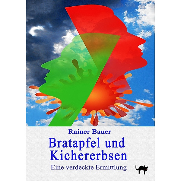 Bratapfel und Kichererbsen / Der Wind um Mitternacht Bd.3, Rainer Bauer