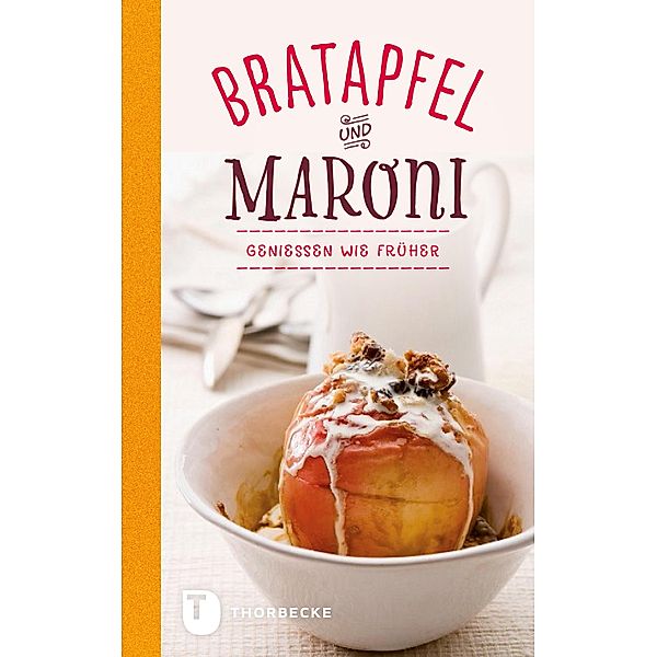 Bratapfel und Maroni / Thorbeckes Kleine Schätze