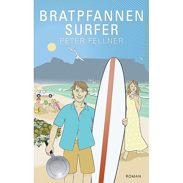 Bratpfannensurfer, Peter Fellner