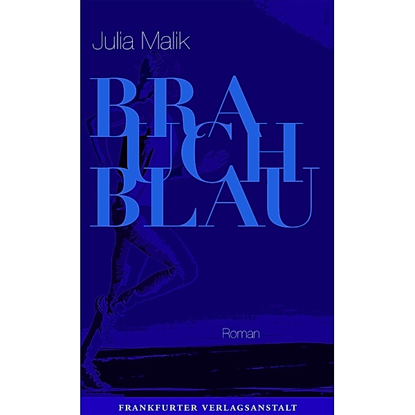 Brauch Blau / Debütromane in der FVA, Julia Malik