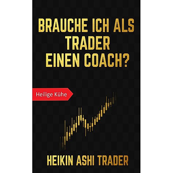 Brauche ich als Trader einen Coach?, Heikin Ashi Trader