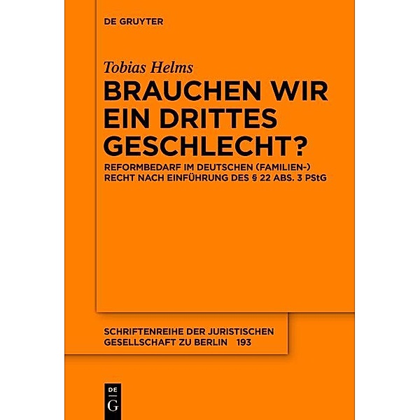 Brauchen wir ein drittes Geschlecht? / Schriftenreihe der Juristischen Gesellschaft zu Berlin Bd.193, Tobias Helms