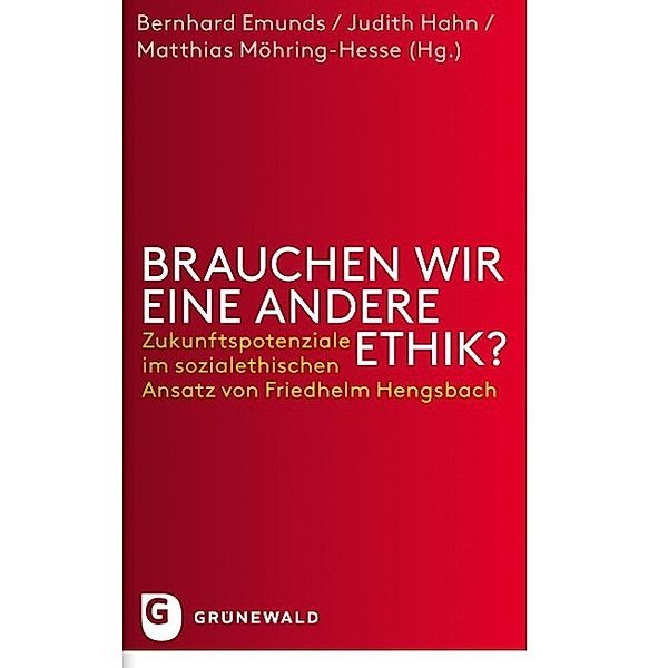 Brauchen wir eine andere Ethik, Bernhard Emunds, Judith Hahn