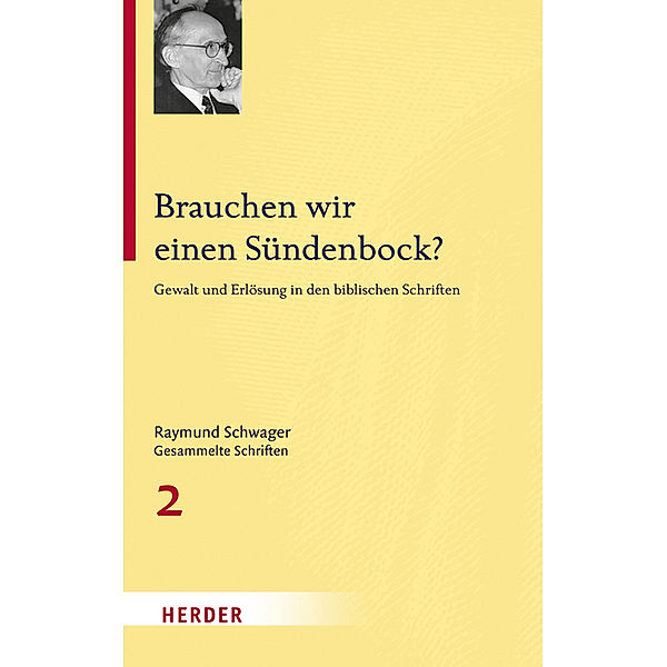 Brauchen wir einen Sündenbock?, Raymund Schwager