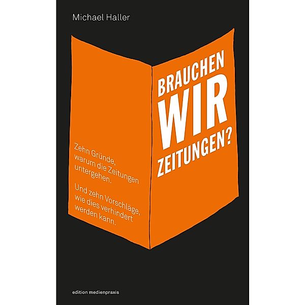 Brauchen wir Zeitungen?, Michael Haller