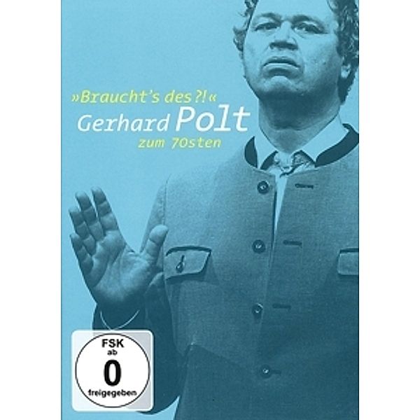 Braucht's des?! - Gerhard Polt zum 70sten, Gerhard Polt