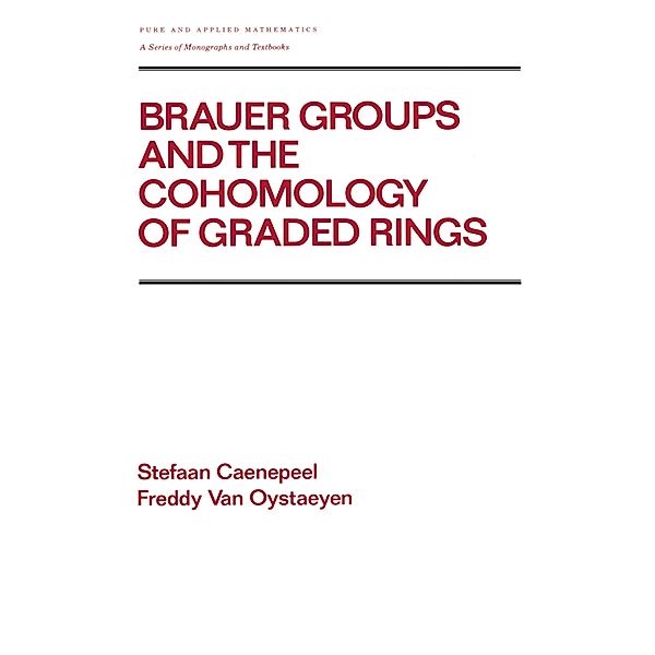 Brauer Groups and the Cohomology of Graded Rings, Stefaan Caenepeel
