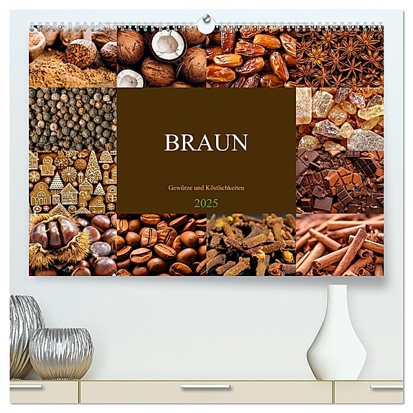 BRAUN - Gewürze und Köstlichkeiten (hochwertiger Premium Wandkalender 2025 DIN A2 quer), Kunstdruck in Hochglanz, Calvendo, Susan Michel