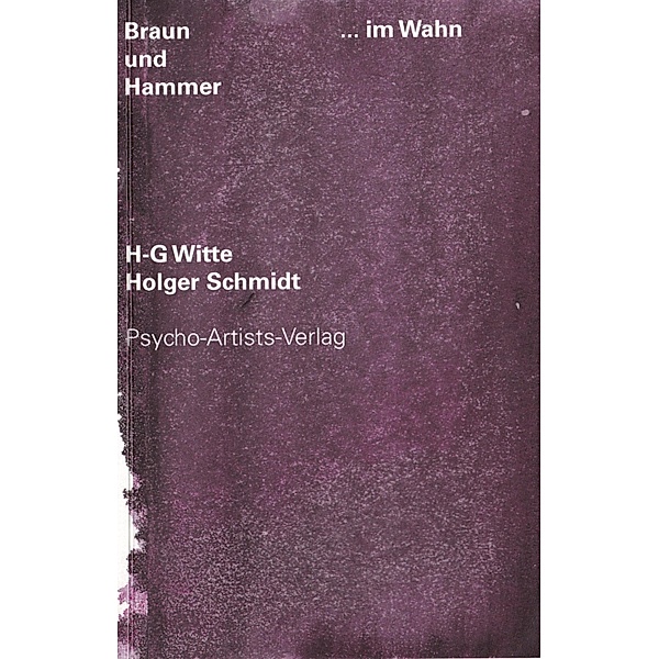 Braun & Hammer ...im Wahn, Heinz-Gerhard Witte
