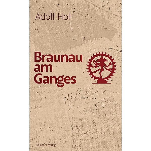 Braunau am Ganges, Adolf Holl