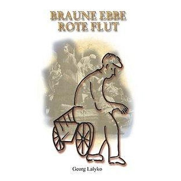 Braune Ebbe rote Flut, Georg Lalyko