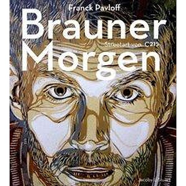 Brauner Morgen, Franck Pavloff, C215 (Künstler)