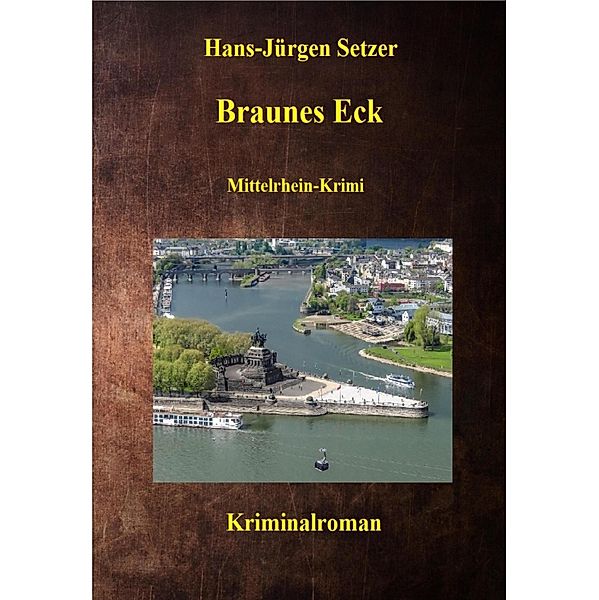 Braunes Eck / Leon Walters ermittelt Bd.3, Hans-Jürgen Setzer