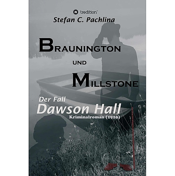Braunington und Millstone / Braunington und Millstone Bd.1, Stefan C. Pachlina