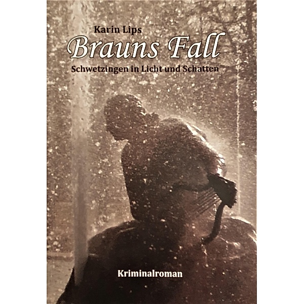 Brauns Fall, Karin Lips