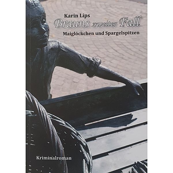 Brauns zweiter Fall, Karin Lips