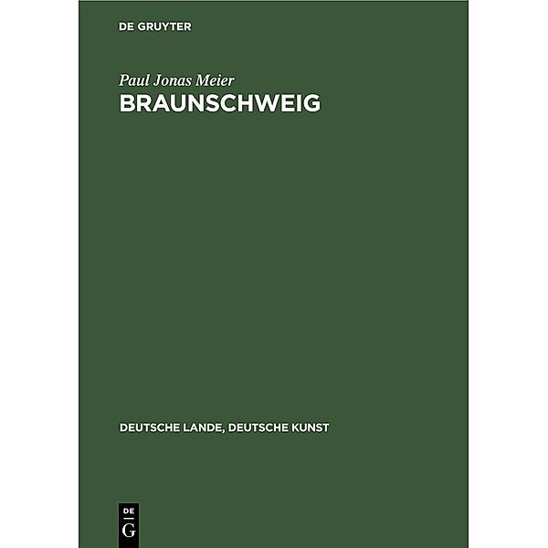 Braunschweig / Deutsche Lande, Deutsche Kunst, Paul Jonas Meier