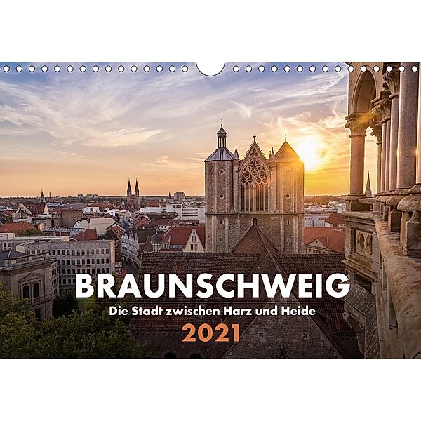 Braunschweig - Die Stadt zwischen Harz und Heide (Wandkalender 2021 DIN A4 quer), Markus Hörster
