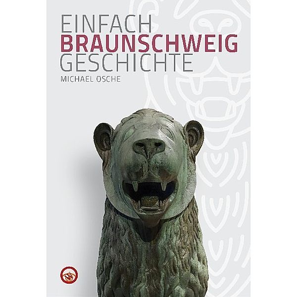 Braunschweig - Einfach Geschichte, Michael Osche