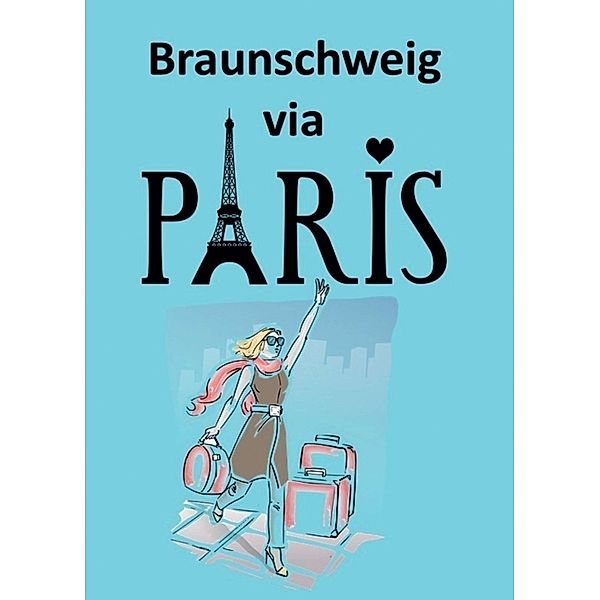 Braunschweig via Paris, Ida Bauer