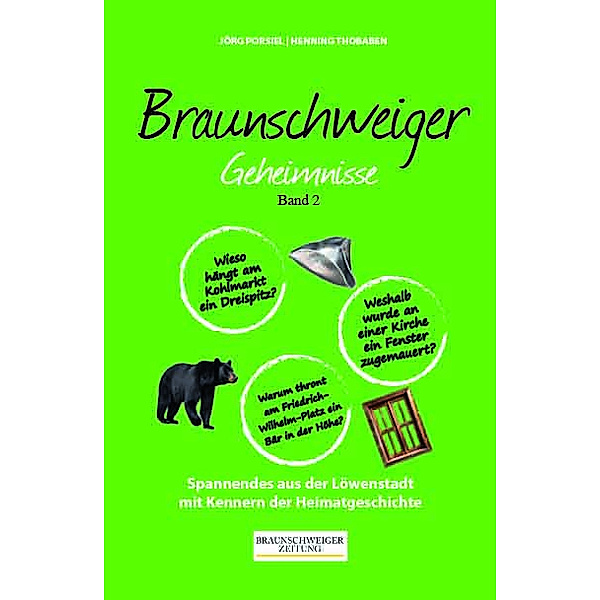 Braunschweiger Geheimnisse Band 2, Jörg Porsiel, Henning Thobaben
