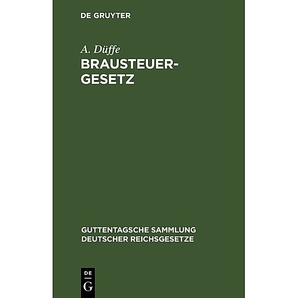 Brausteuergesetz, A. Düffe