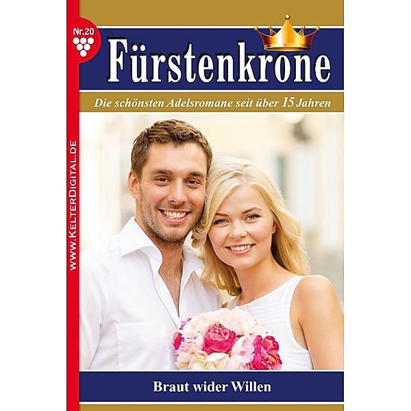 Braut wider Willen / Fürstenkrone Bd.20, Brigitta von Meierhofen