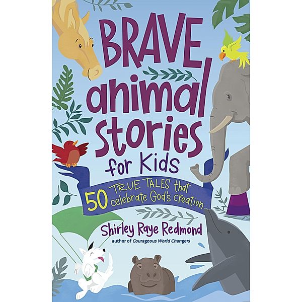 Brave Animal Stories for Kids, Shirley Raye Redmond