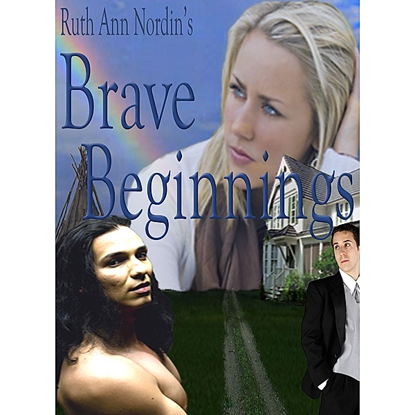 Brave Beginnings / Ruth Ann Nordin, Ruth Ann Nordin