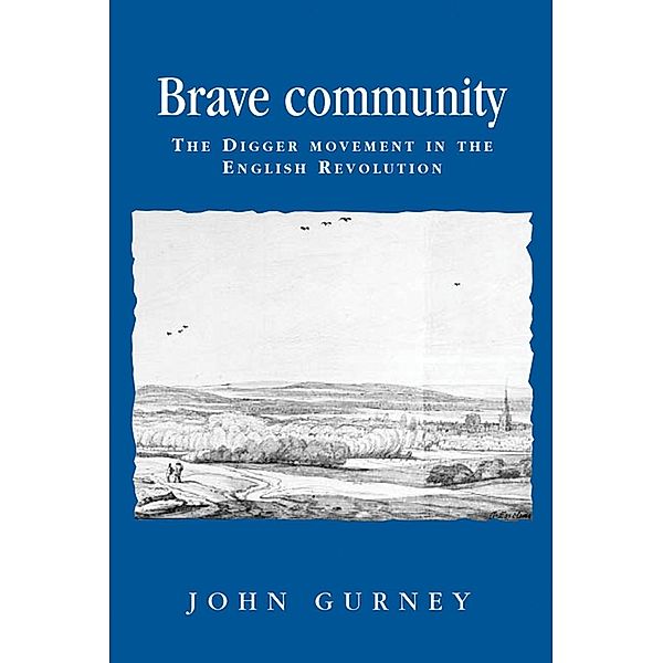 Brave community / Politics, Culture and Society in Early Modern Britain, John Gurney