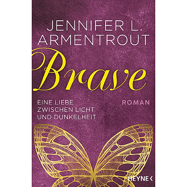 Brave - Eine Liebe zwischen Licht und Dunkelheit / Wicked Bd.3, Jennifer L. Armentrout