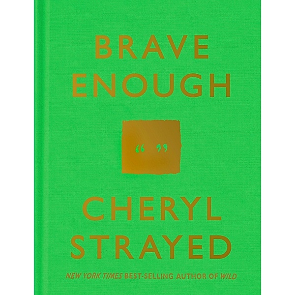 Brave Enough, Cheryl Strayed