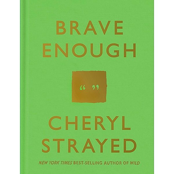 Brave Enough, Cheryl Strayed