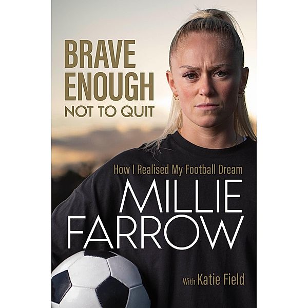 Brave Enough Not to Quit, Millie Farrow