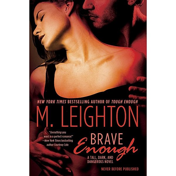 Brave Enough / Tall, Dark, and Dangerous Bd.3, M. Leighton