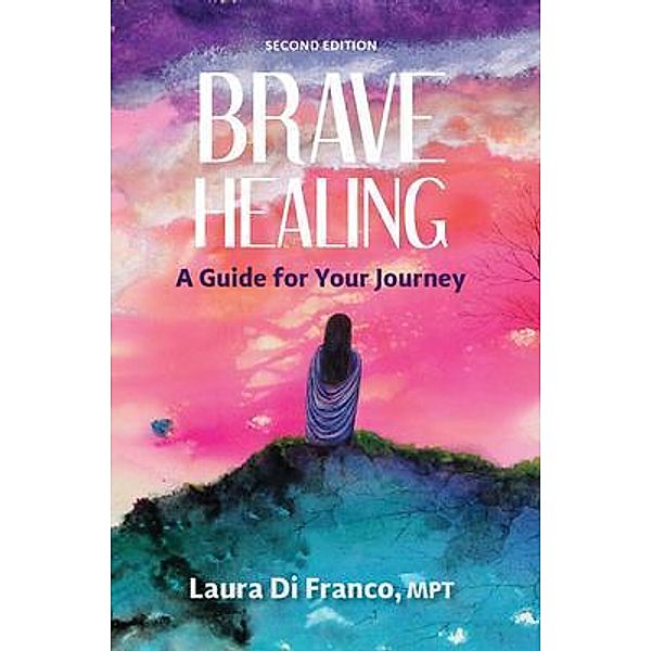 Brave Healing / Brave Healer Productions, Laura Di Franco
