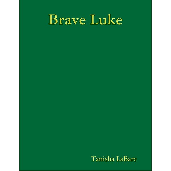Brave Luke, Tanisha LaBare