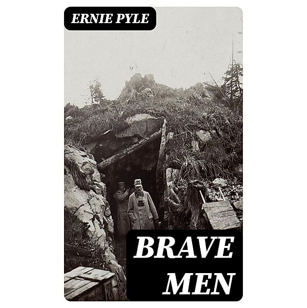 Brave Men, Ernie Pyle