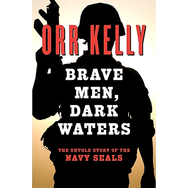 Brave Men, Dark Waters, Orr Kelly