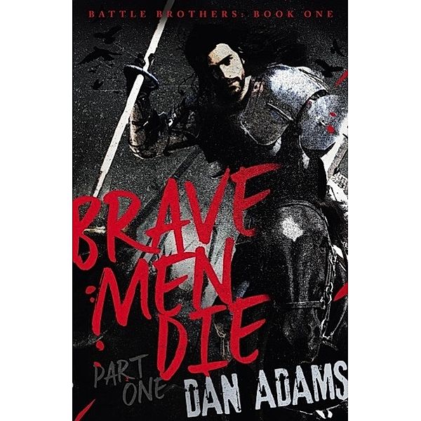 Brave Men Die / Brave Men Die Bd.01, Dan Adams