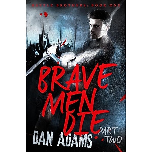 Brave Men Die / Brave Men Die Bd.02, Dan Adams